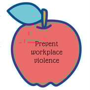 Prevent Workplace Violence