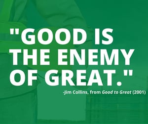 -Good_is_the_enemy_of_great.-_-_Jim_Collins_zero_is_the_enemy_of_safe.jpg