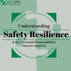 The_4_Personal_Responsibilities_That_Are_Required_For_Safety_Resilience_by_SafetyPro_Resources.jpg